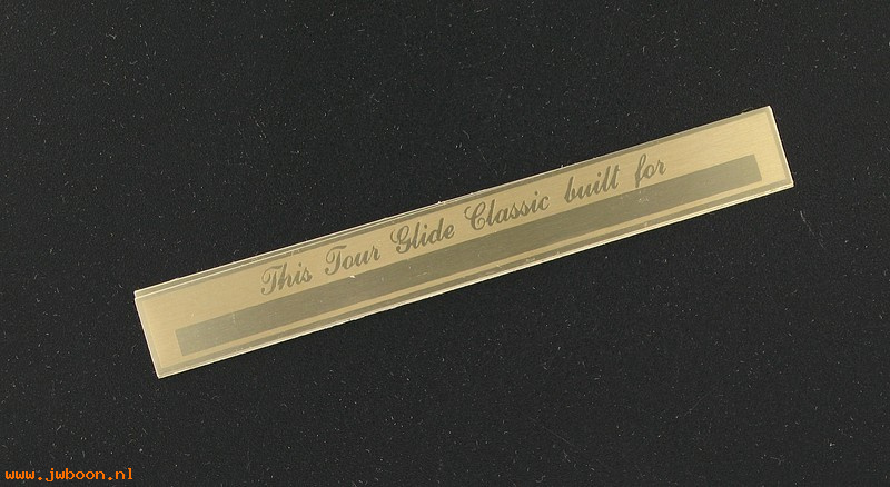   71306-83 (71306-83): Nameplate  "built for" - NOS - Touring. FLTC, Tour Glide Classic