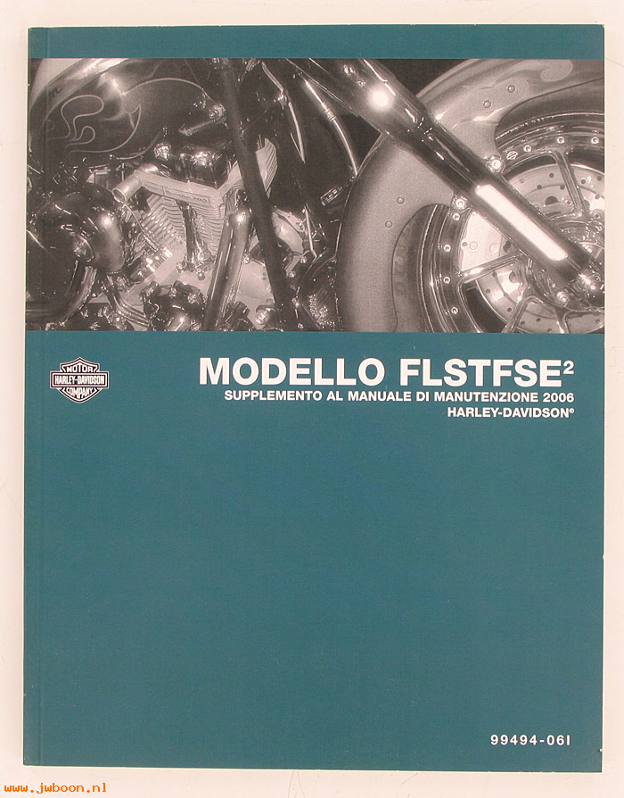   99494-06I (99494-06I): FLSTFSE2 Screamin Eagle FatBoy service manual supplement 2006 - N